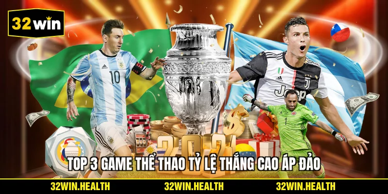 Top 3 game thể thao tỷ lệ thắng cao áp đảo